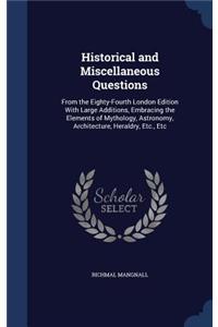 Historical and Miscellaneous Questions