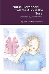 Nurse Florence(R), Tell Me About the Nose.