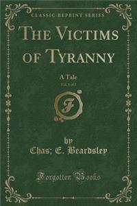 Victims of Tyranny, Vol. 1 of 2