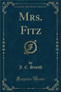 Mrs. Fitz (Classic Reprint)