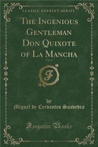 The Ingenious Gentleman Don Quixote of La Mancha, Vol. 2 (Classic Reprint)