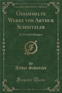 Gesammelte Werke von Arthur Schnitzler