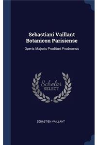 Sebastiani Vaillant Botanicon Parisiense