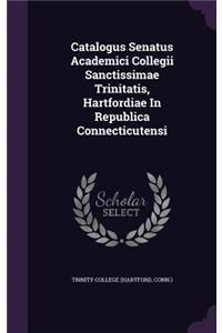 Catalogus Senatus Academici Collegii Sanctissimae Trinitatis, Hartfordiae in Republica Connecticutensi