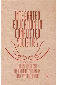 Integrated Education in Conflicted Societies