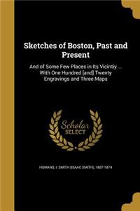 Sketches of Boston, Past and Present