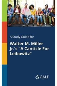 Study Guide for Walter M. Miller Jr.'s 