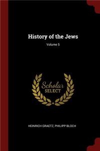 History of the Jews; Volume 5