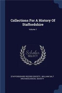 Collections For A History Of Staffordshire; Volume 1