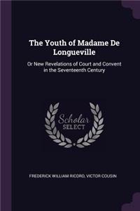 The Youth of Madame De Longueville