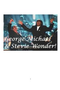 George Michael & Stevie Wonder!