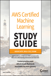 AWS Certified Machine Learning Study Guide
