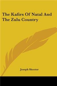 Kafirs of Natal and the Zulu Country