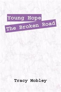 Young Hope the Broken Road
