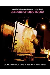 Oil Painting Principles And Techniques: Lessons Of Enzo Russo