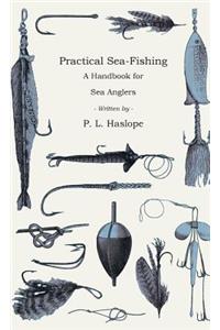 Practical Sea-Fishing