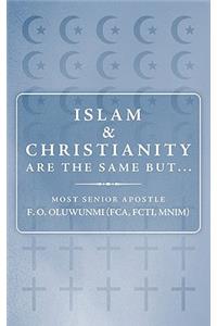 Islam and Christianity Are the Same But...