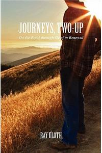 Journeys, Two-Up