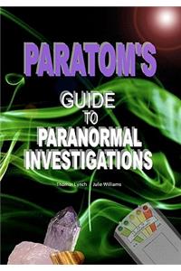ParaTom's Guide To Paranormal Investigations