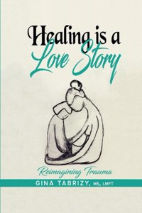 Healing Is A Love Story