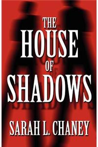 The House of Shadows