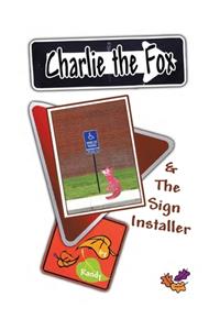 Charlie the Fox and the Sign Installer