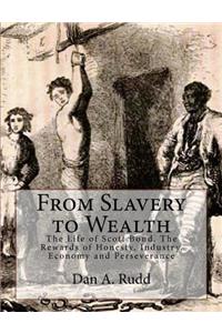 From Slavery to Wealth