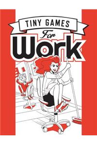 Tiny Games for Work