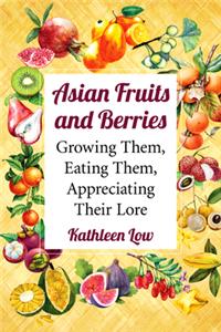 Asian Fruits and Berries