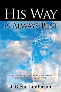 His Way Is Always Best