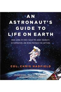 An Astronaut's Guide to Life on Earth