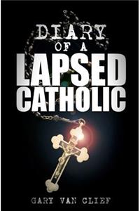 Diary of a Lapsed Catholic