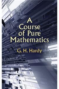 A Course of Pure Mathematics