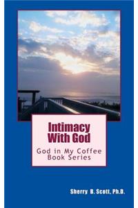 Intimacy With God