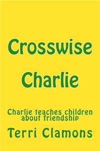 Crosswise Charlie