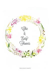 Chic and Easy Flowers