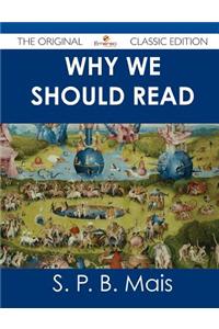 Why We Should Read - The Original Classic Edition