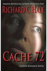 Cache 72: A Jaxon Jennings Novel