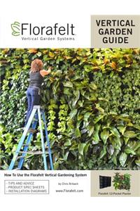 Florafelt Vertical Garden Guide