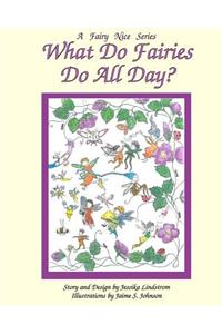 What Do Fairies Do All Day?