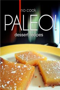 No-Cook Paleo! - Dessert Recipes