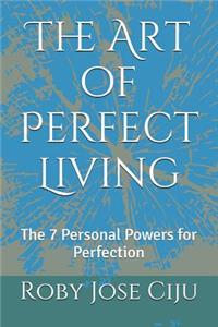 Art of Perfect Living