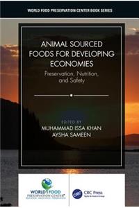 Animal Sourced Foods for Developing Economies: Preservation, Nutrition, and Safety