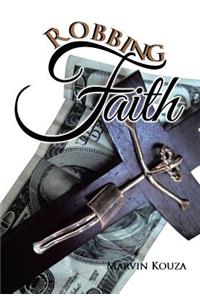 Robbing Faith