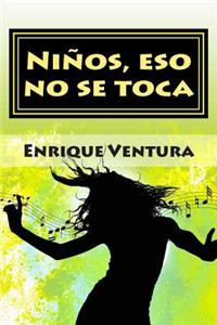 Niños, eso no se toca