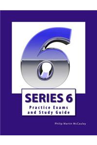 Series 6 Practice Exams and Study Guide