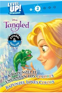 Rapunzel Loves Colors / A Rapunzel Le Encantan Los Colores (English-Spanish) (Disney Tangled) (Level Up! Readers)