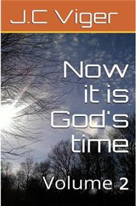 Now it is God's time volume 2