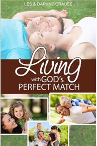 Living With God's Perfect Match