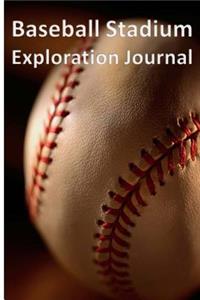 Baseball Stadium Exploration Journal